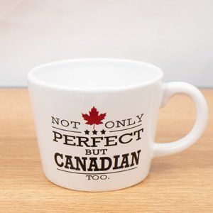 Canadiana Not Only Perfect But Canadian Too Mug Humor